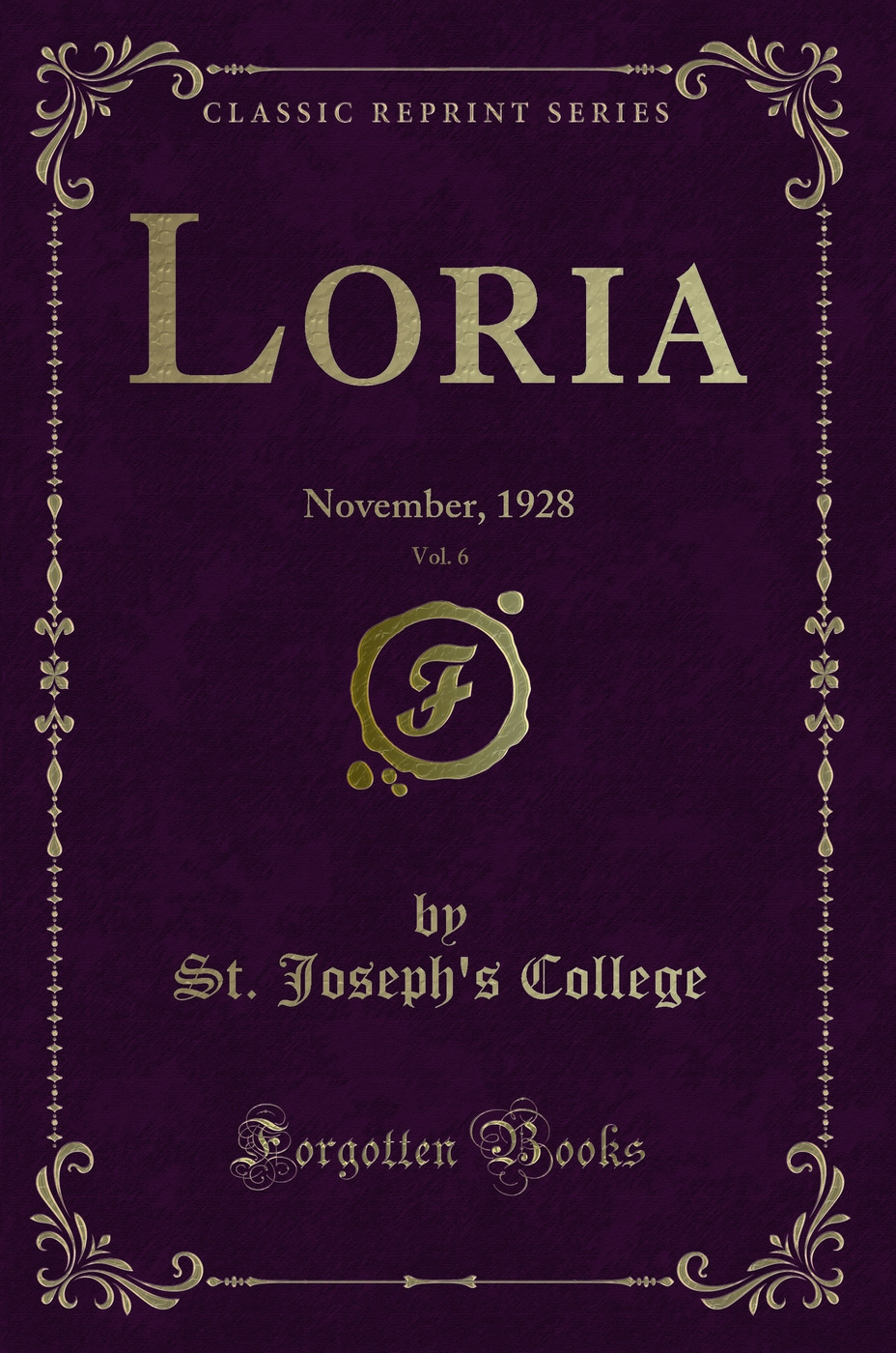 Loria, Vol. 6: November, 1928 (Classic Reprint)