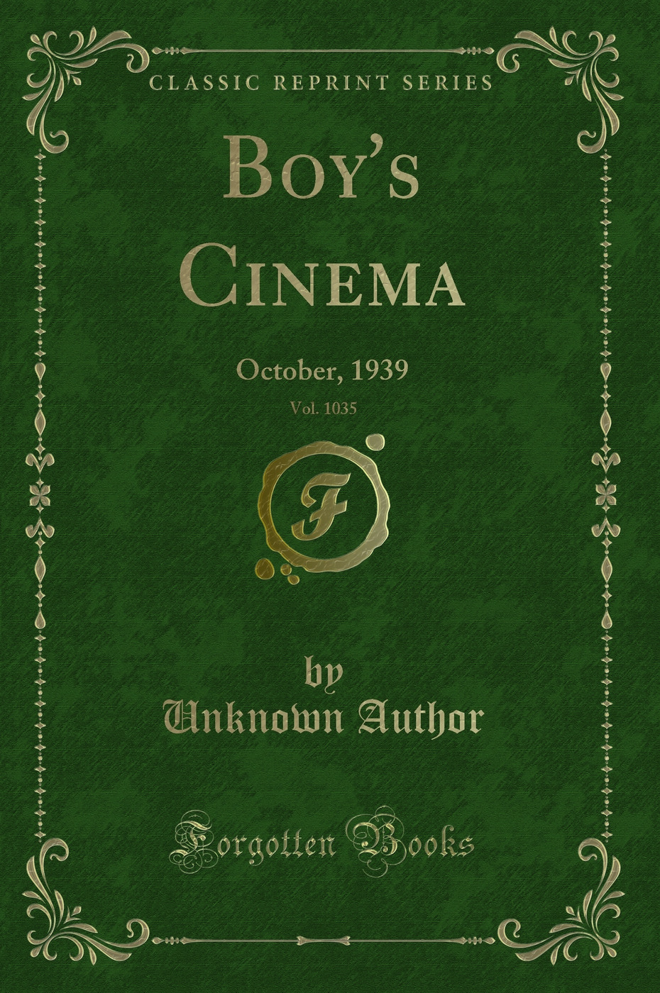 Boy's Cinema, Vol. 1035: October, 1939 (Classic Reprint)