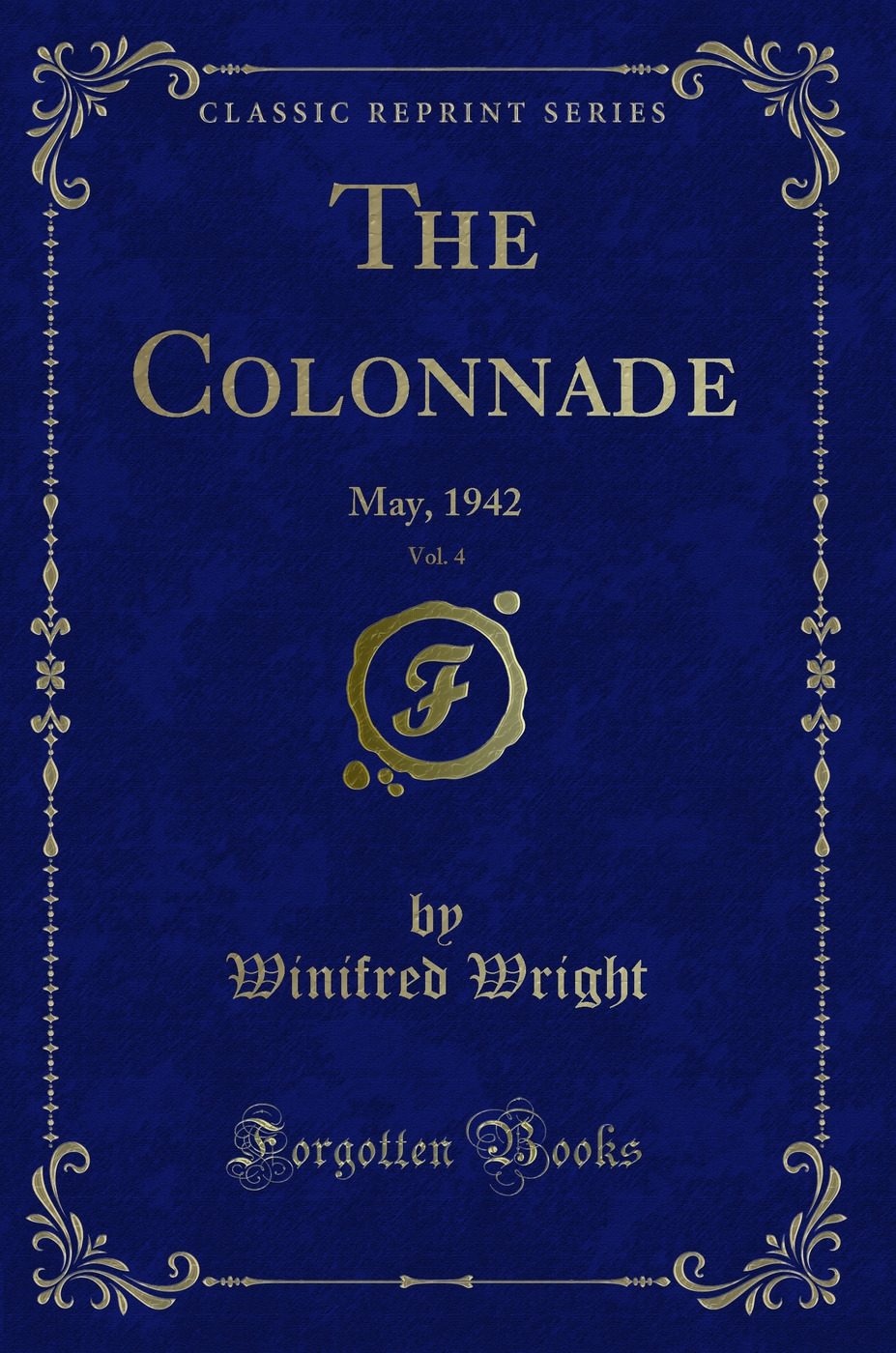 The Colonnade, Vol. 4: May, 1942 (Classic Reprint)