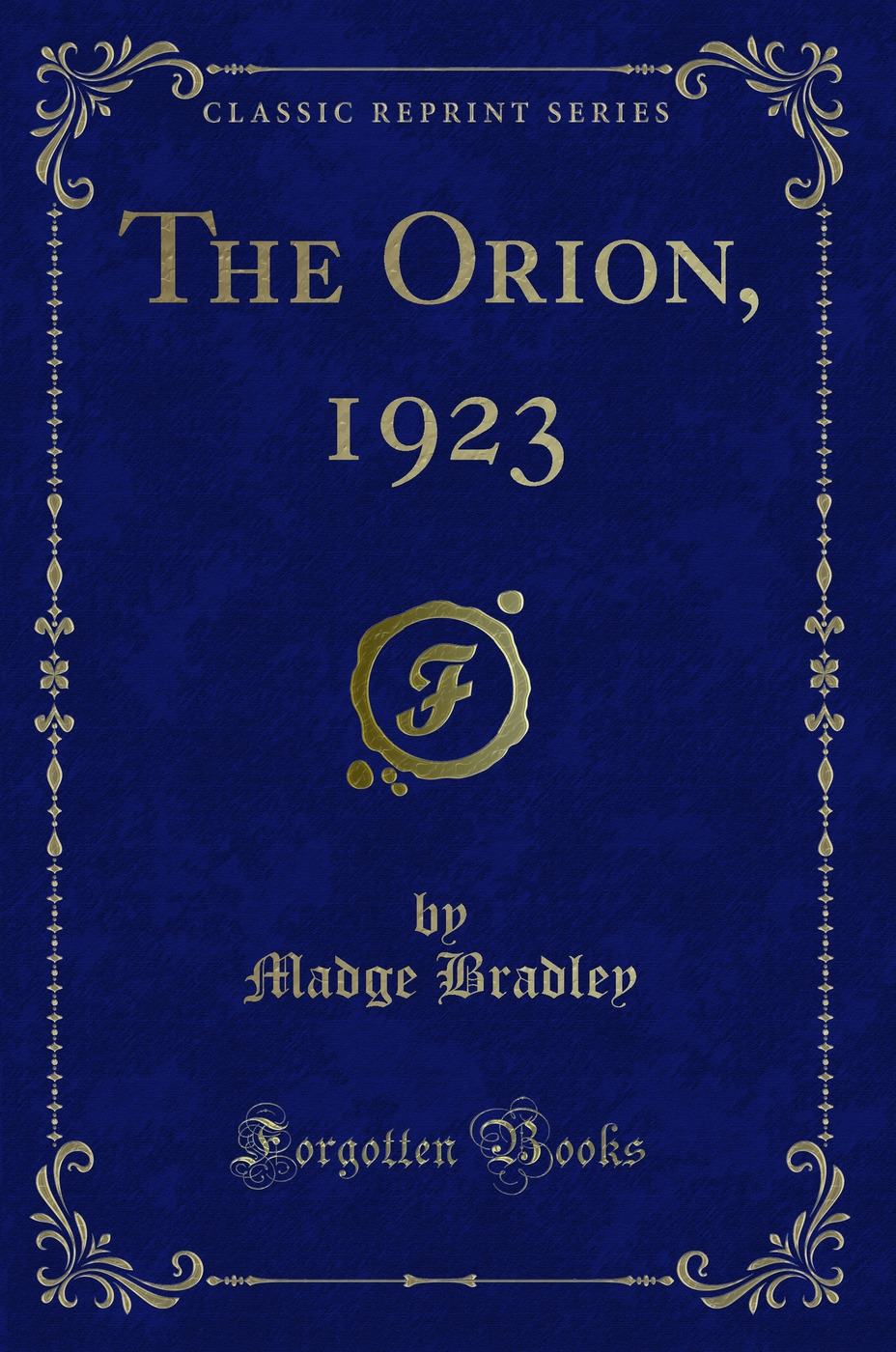 The Orion, 1923 (Classic Reprint)