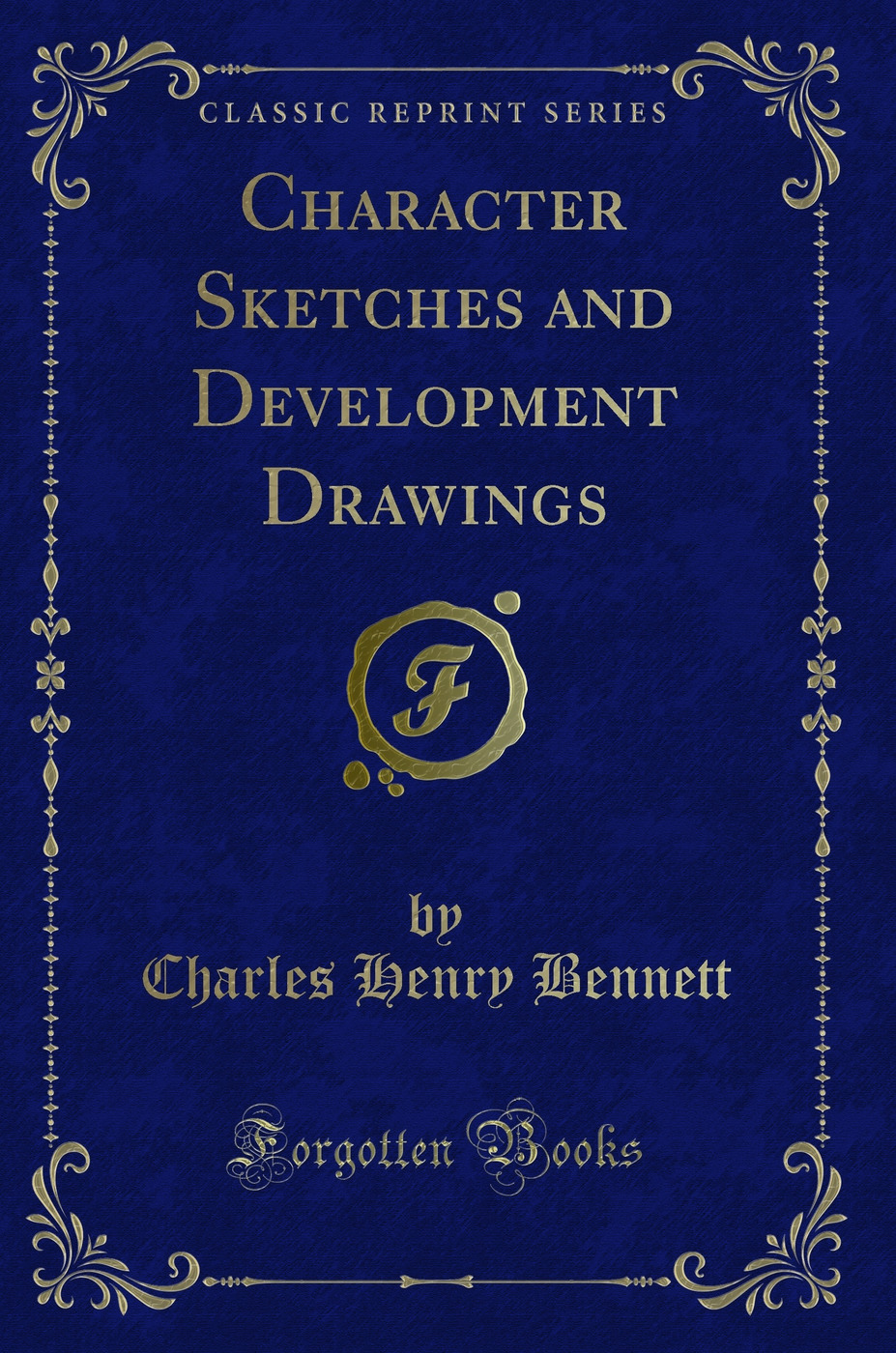 Character Sketches and Development Drawings (Classic Reprint)