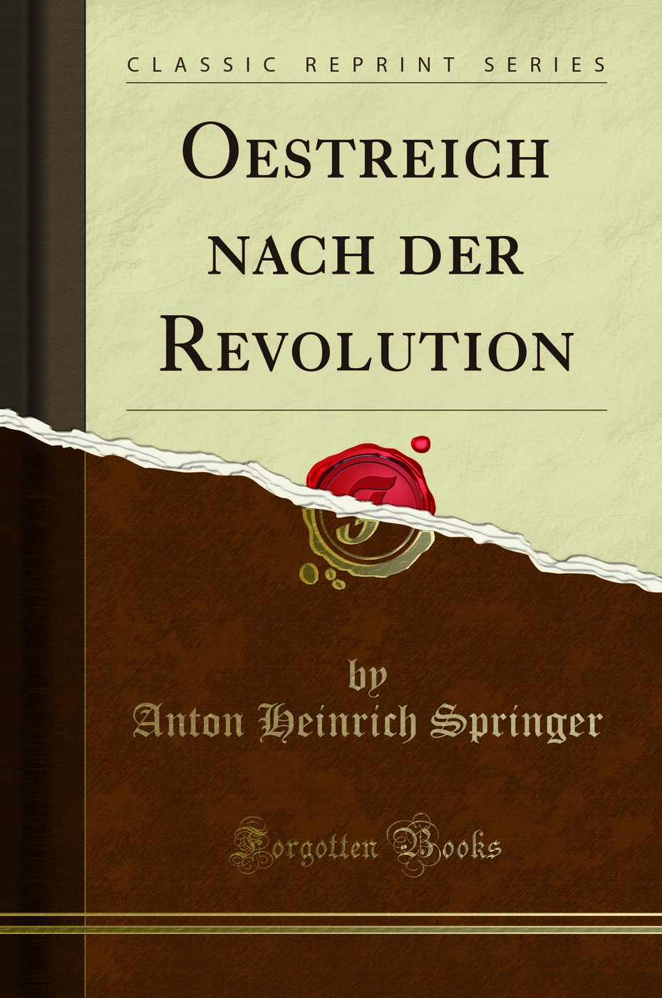 Oestreich nach der Revolution (Classic Reprint)