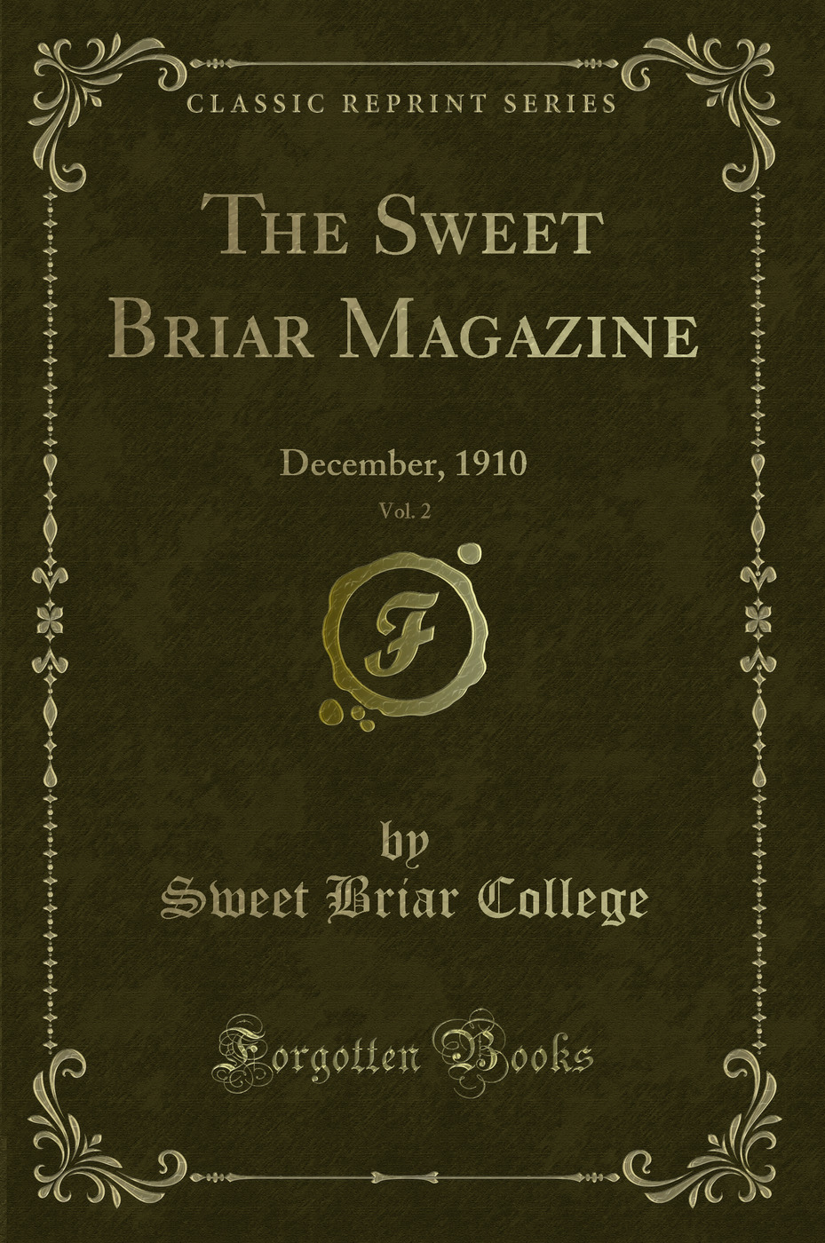 The Sweet Briar Magazine, Vol. 2: December, 1910 (Classic Reprint)