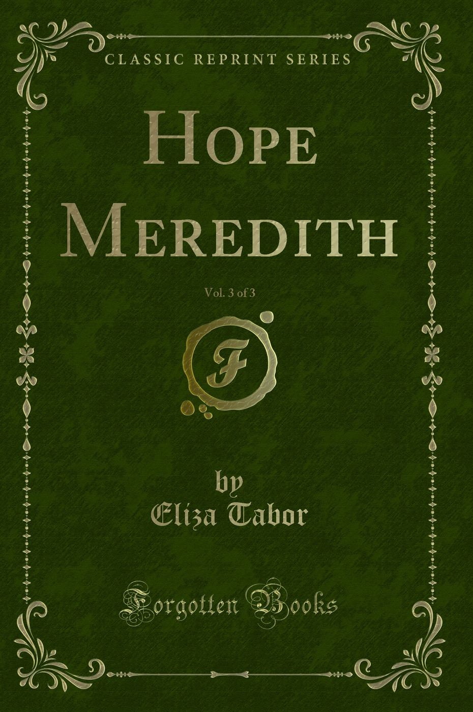 Hope Meredith, Vol. 3 of 3 (Classic Reprint)