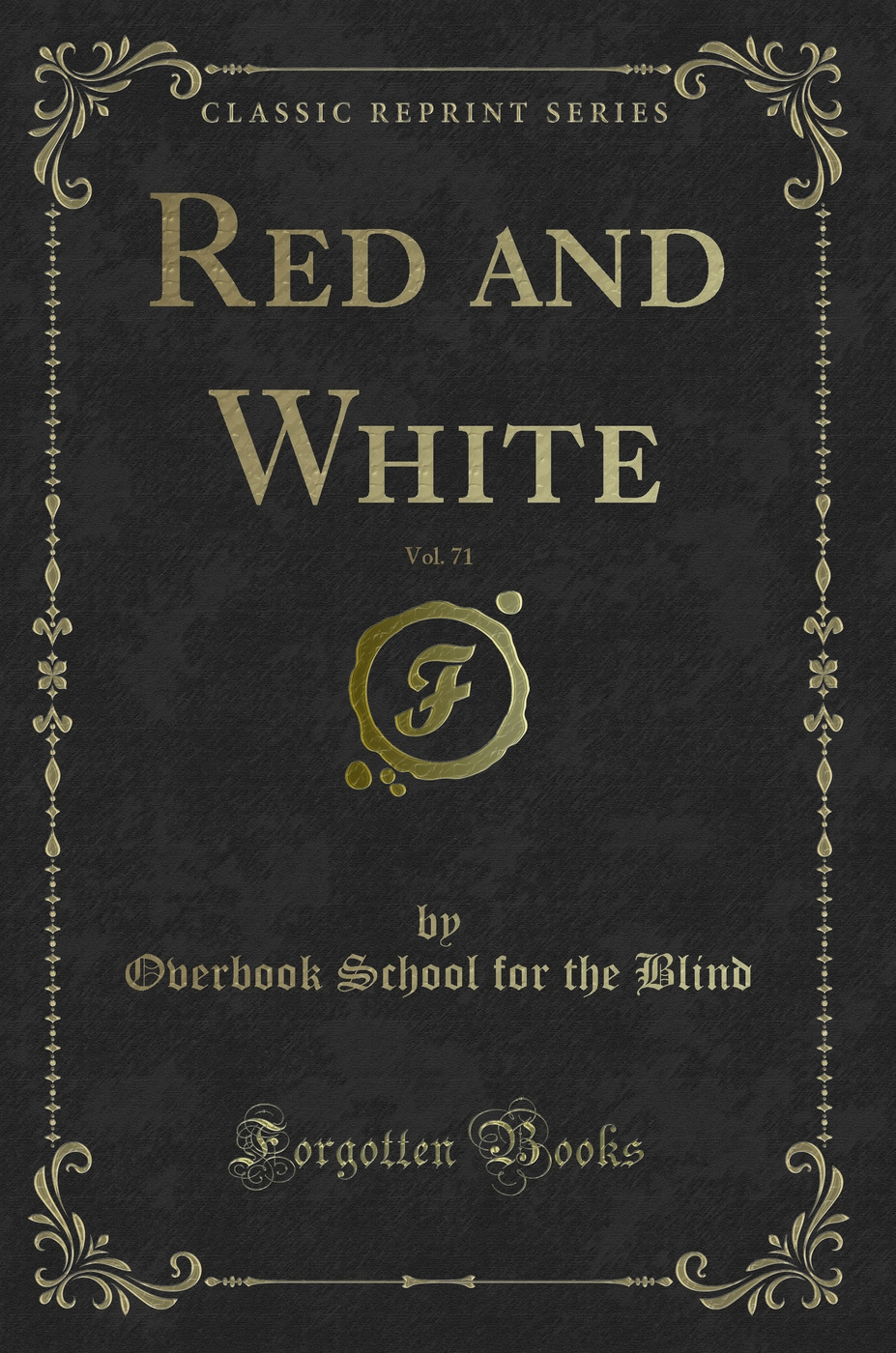 Red and White, Vol. 71 (Classic Reprint)
