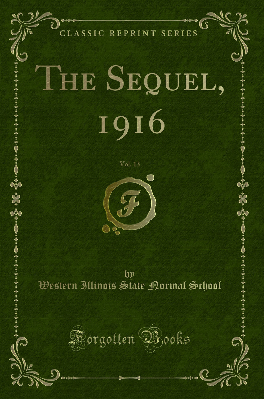 The Sequel, 1916, Vol. 13 (Classic Reprint)