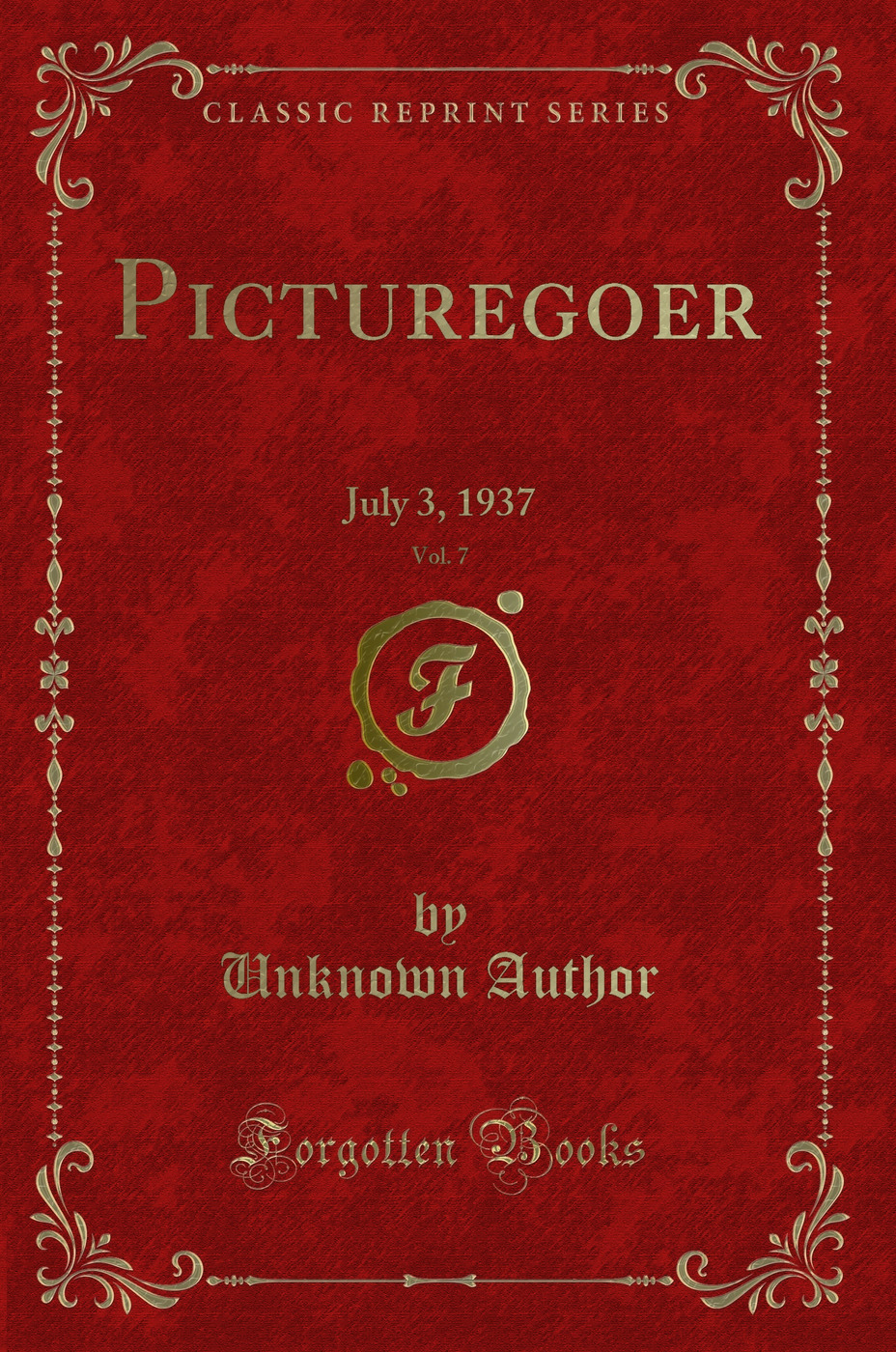 Picturegoer, Vol. 7: July 3, 1937 (Classic Reprint)