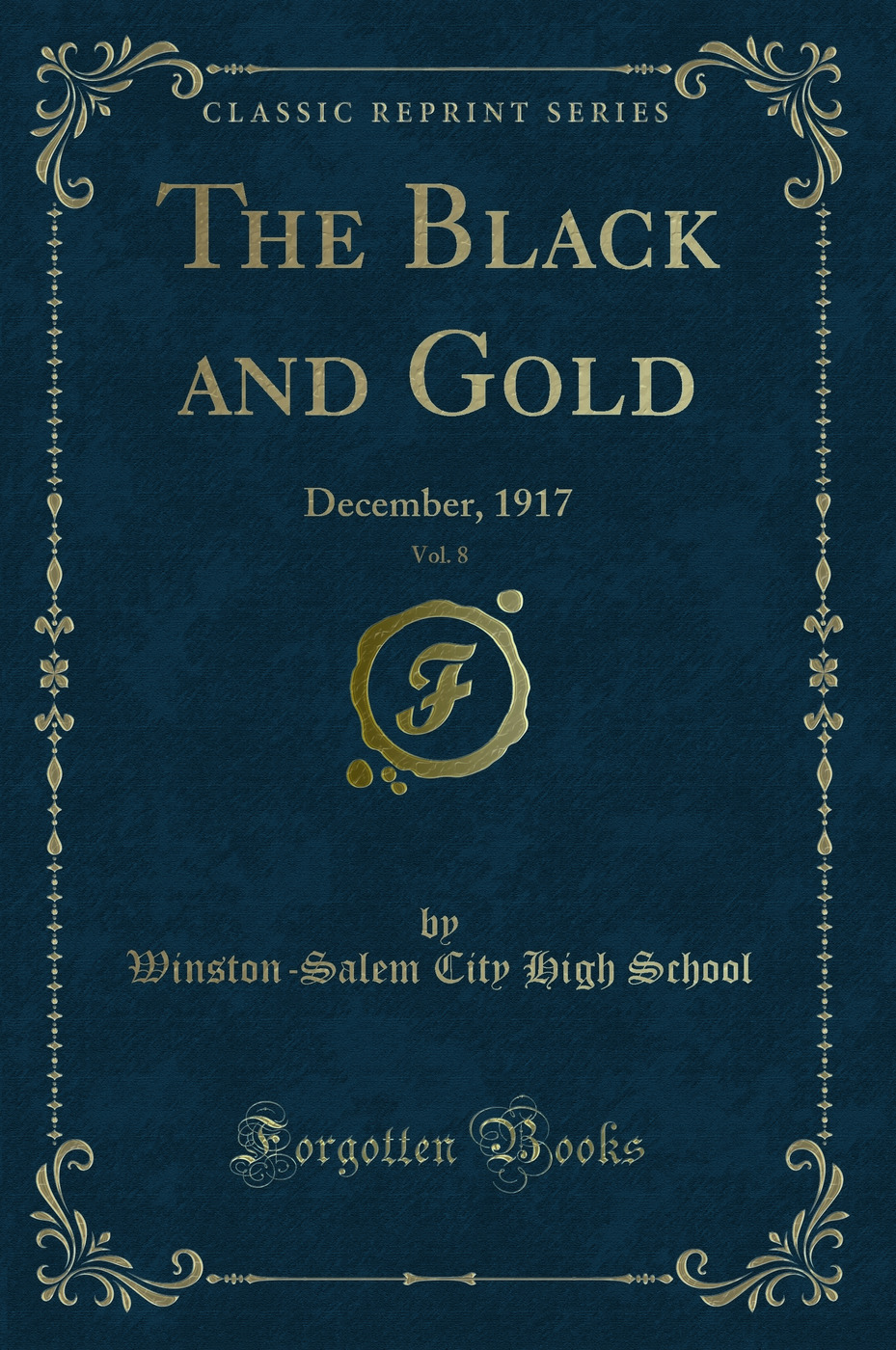 The Black and Gold, Vol. 8: December, 1917 (Classic Reprint)