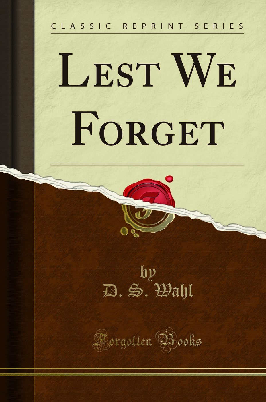 Lest We Forget (Classic Reprint)