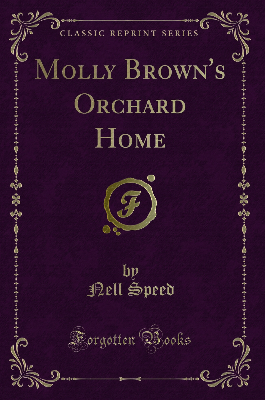 Molly Brown's Orchard Home (Classic Reprint)