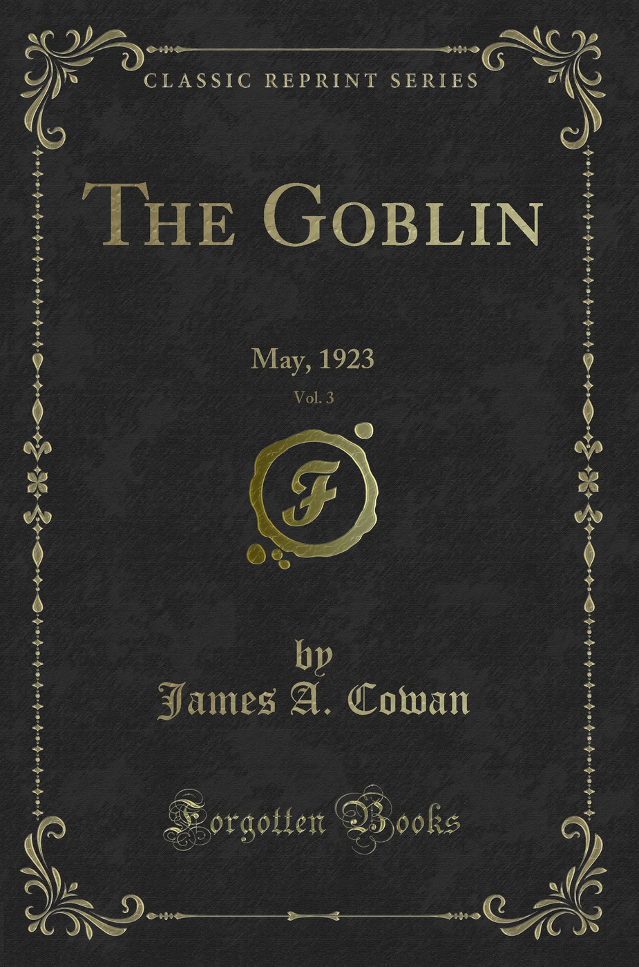 The Goblin, Vol. 3: May, 1923 (Classic Reprint)