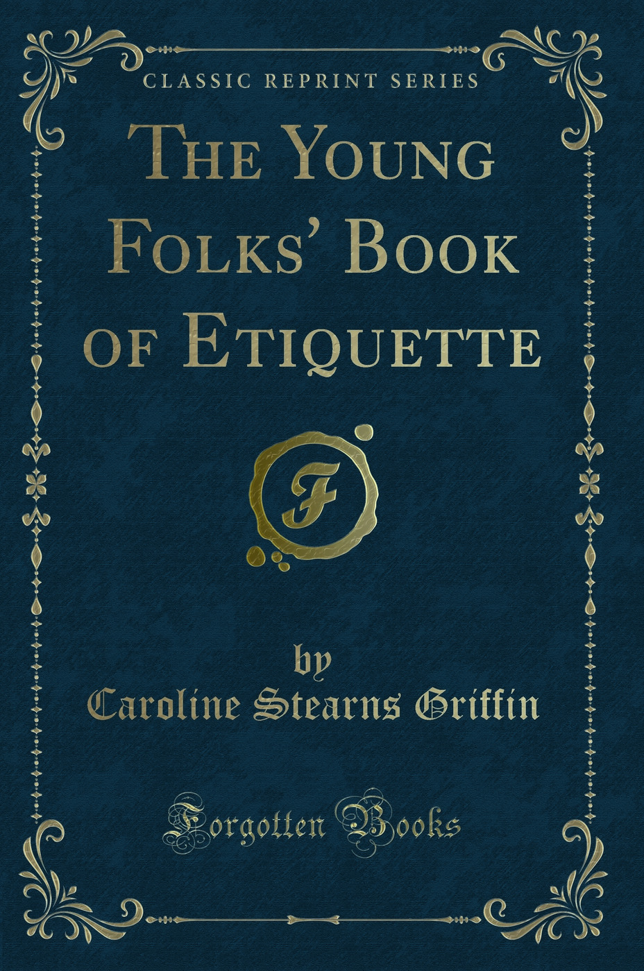 The Young Folks' Book of Etiquette (Classic Reprint)