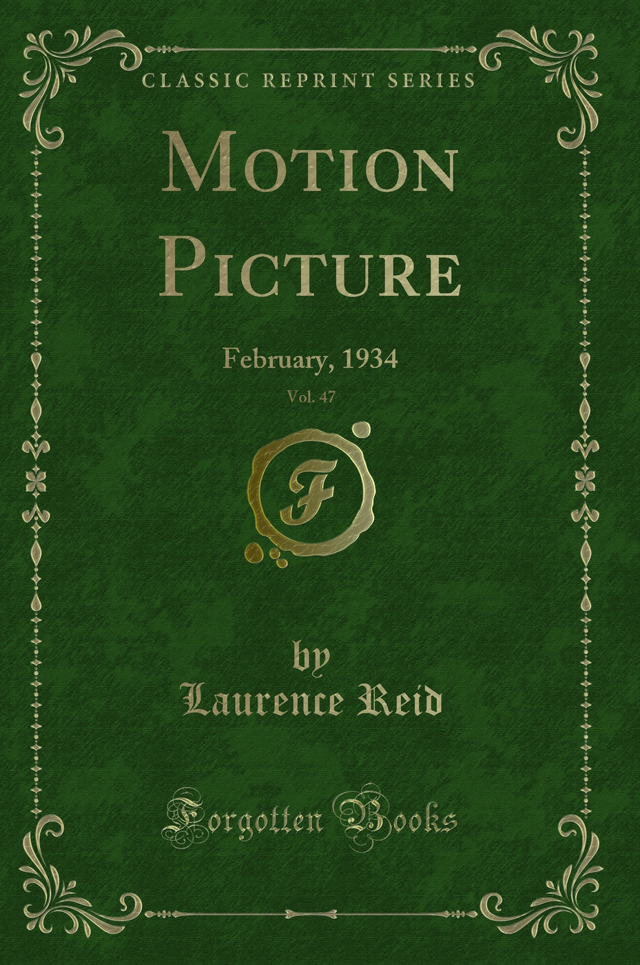 Motion Picture, Vol. 47: February, 1934 (Classic Reprint)