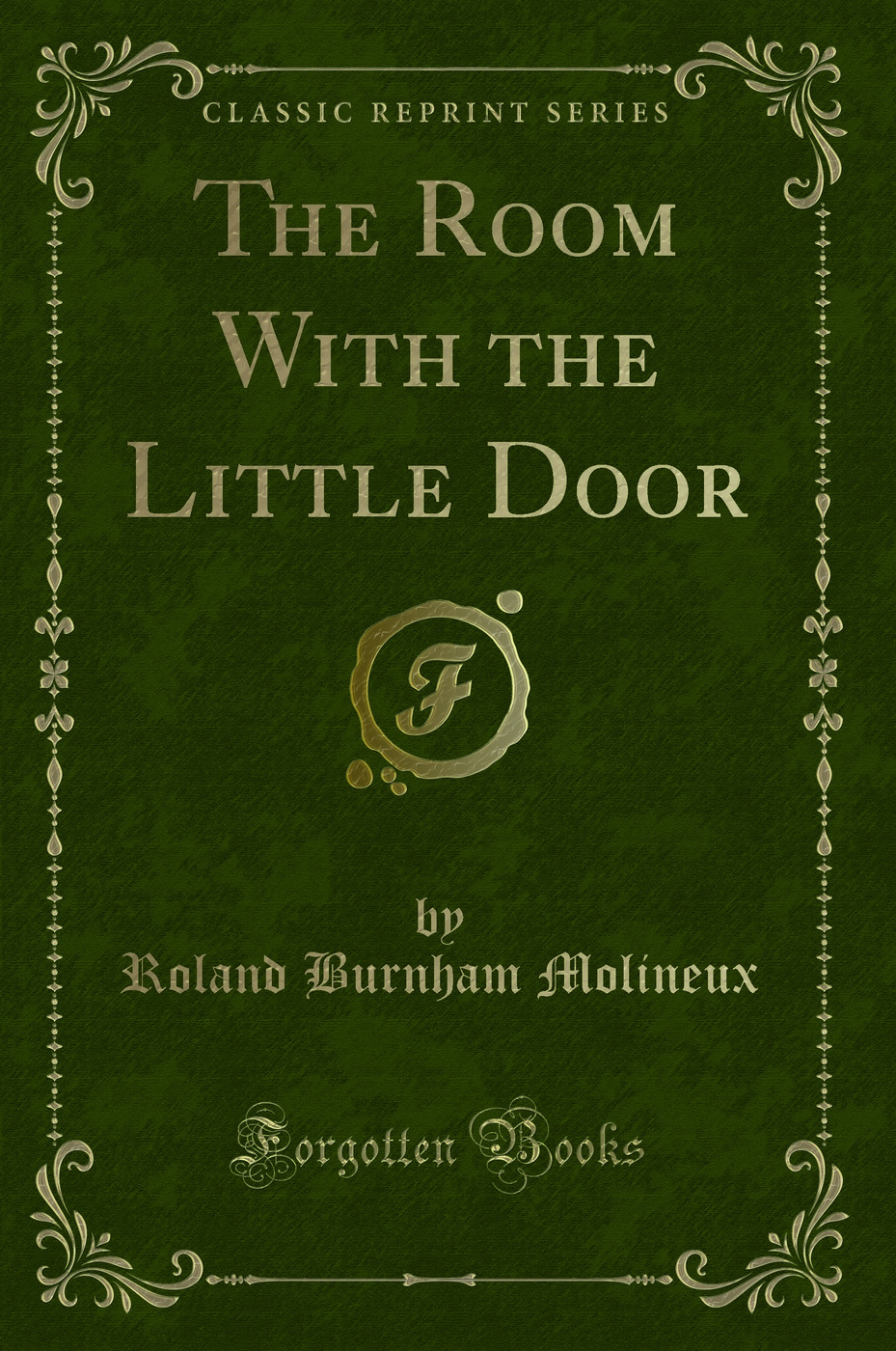 The Room With the Little Door (Classic Reprint)
