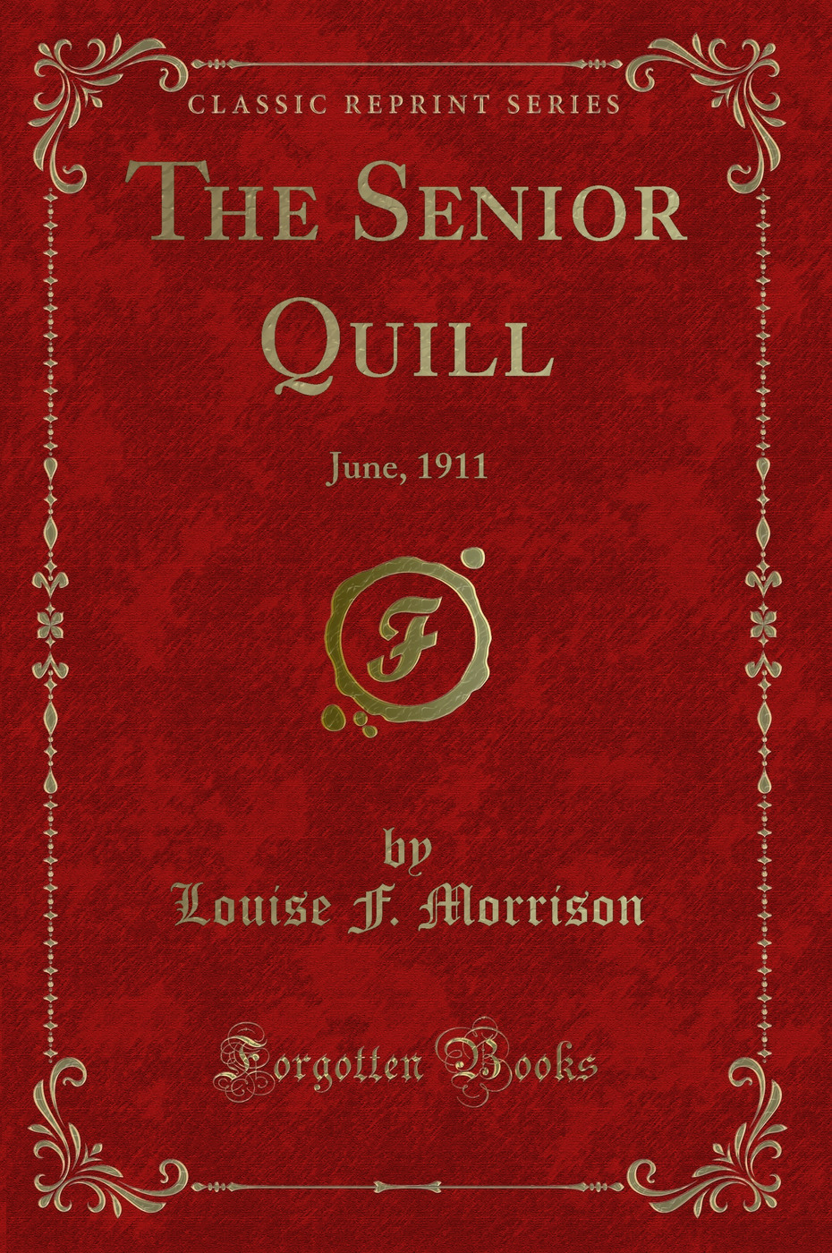 The Senior Quill: June, 1911 (Classic Reprint)