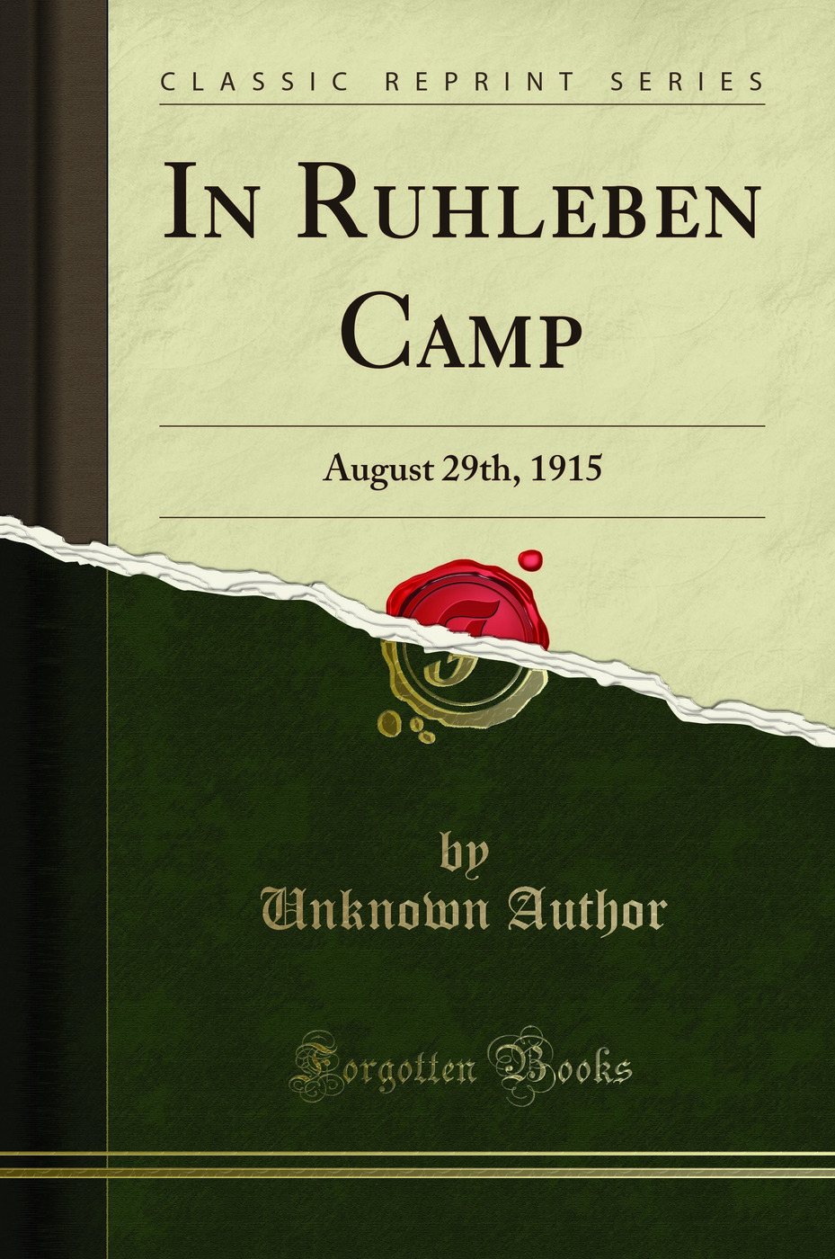 In Ruhleben Camp: August 29th, 1915 (Classic Reprint)