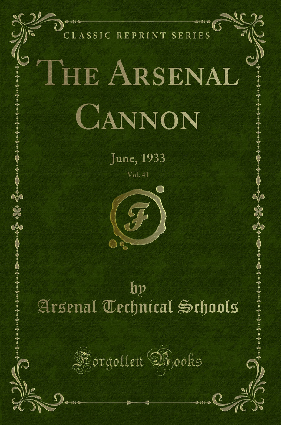 The Arsenal Cannon, Vol. 41: June, 1933 (Classic Reprint)
