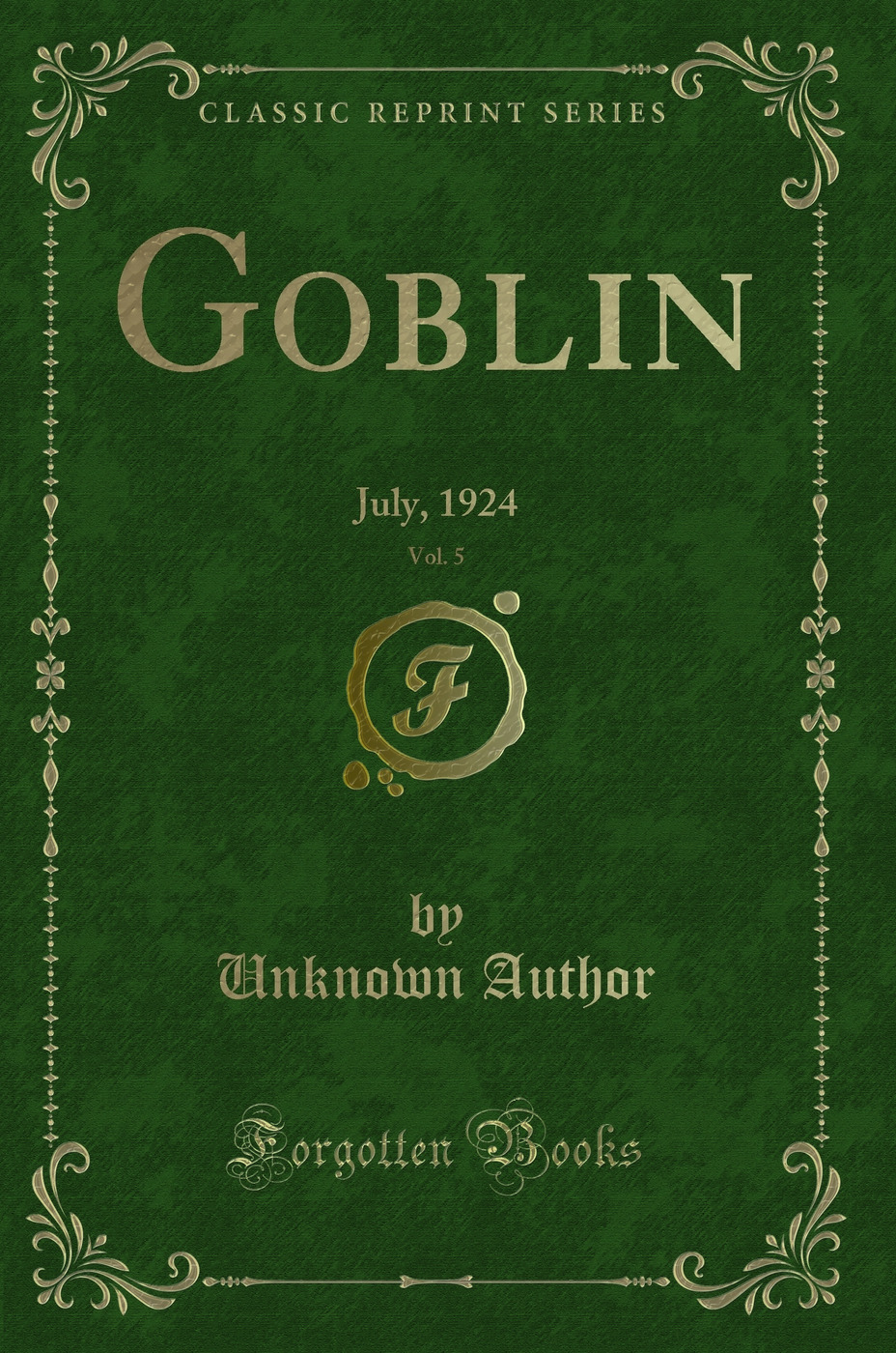 Goblin, Vol. 5: July, 1924 (Classic Reprint)