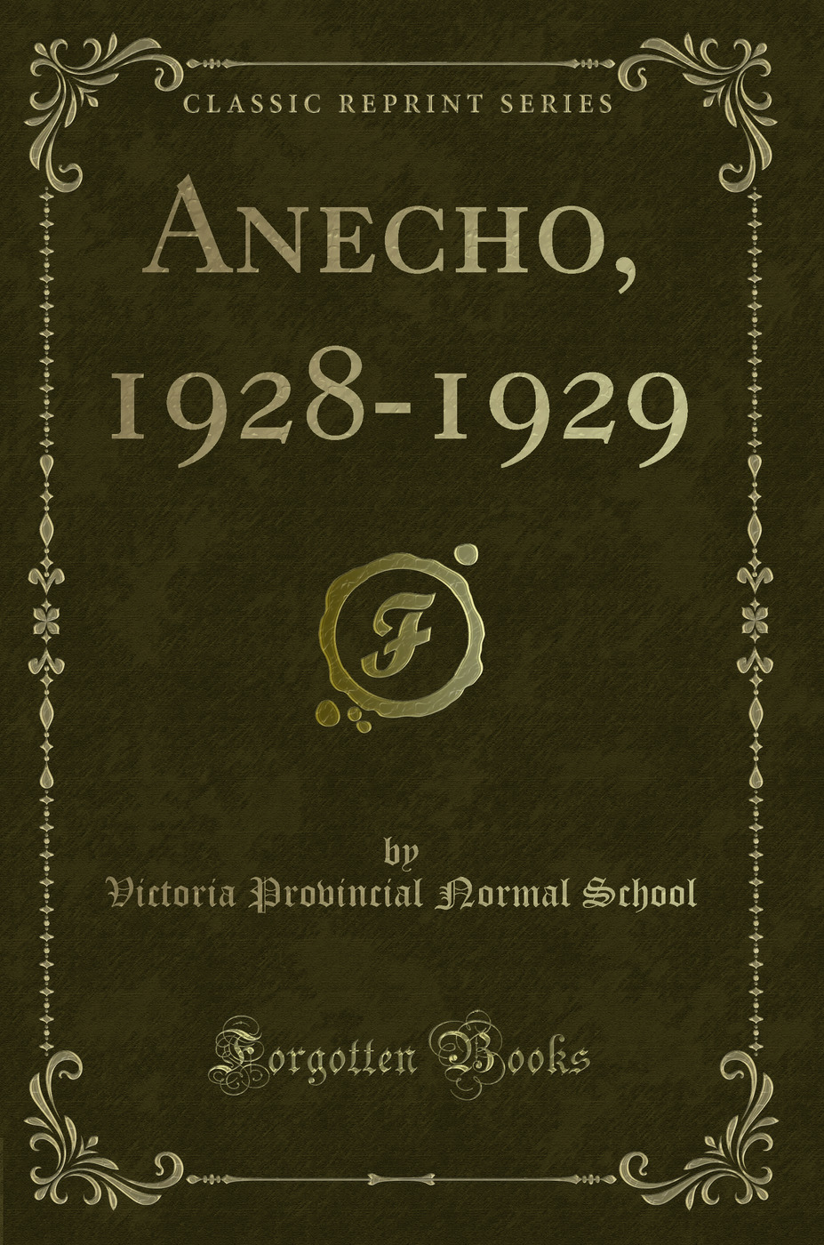 Anecho, 1928-1929 (Classic Reprint)