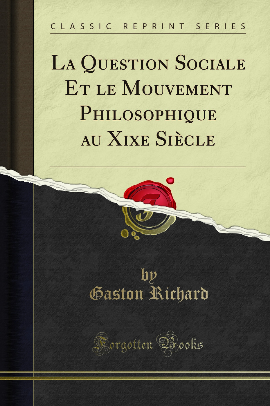 La Question Sociale Et le Mouvement Philosophique au Xixe Siècle (Classic Reprint)