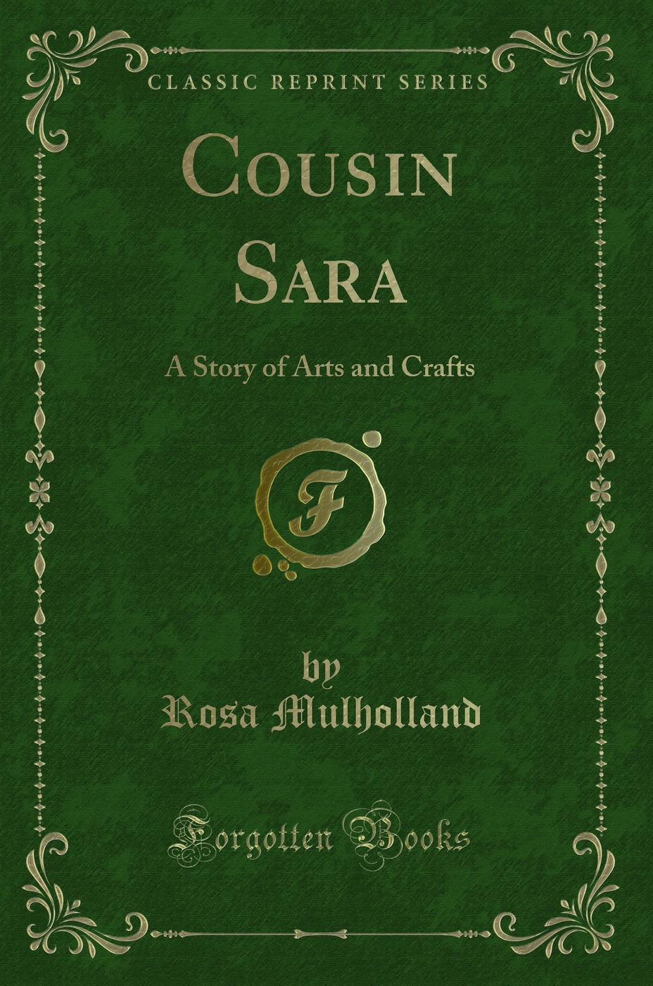 Cousin Sara: A Story of Arts and Crafts (Classic Reprint)
