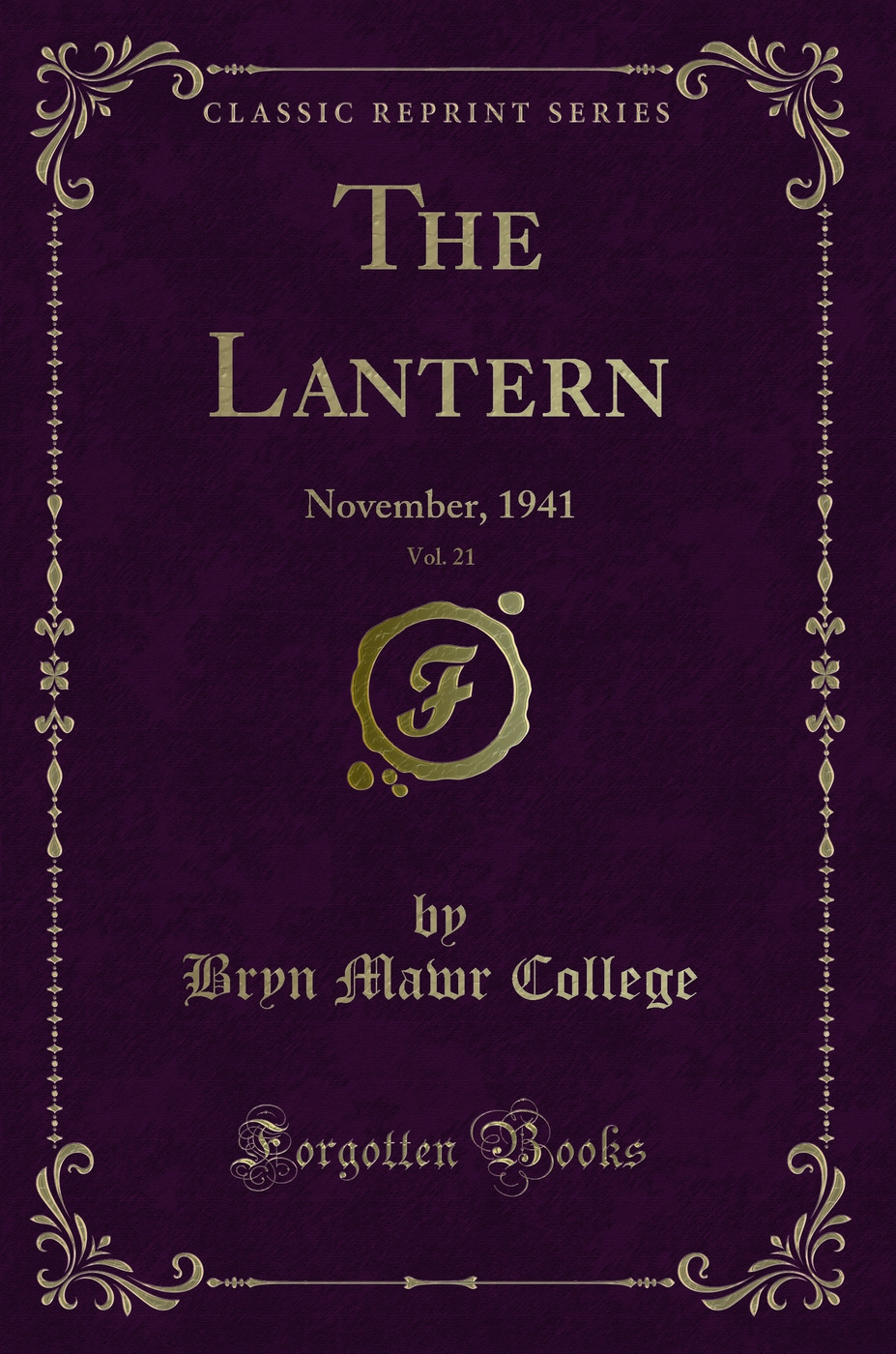 The Lantern, Vol. 21: November, 1941 (Classic Reprint)