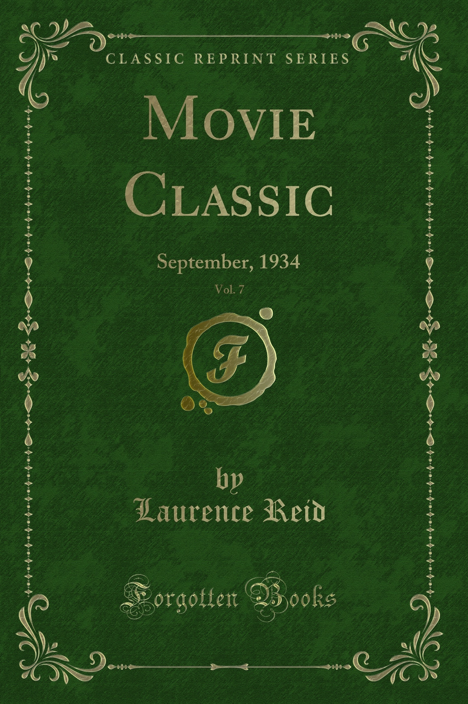 Movie Classic, Vol. 7: September, 1934 (Classic Reprint)