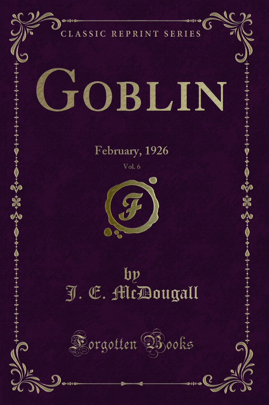 Goblin, Vol. 6: February, 1926 (Classic Reprint)