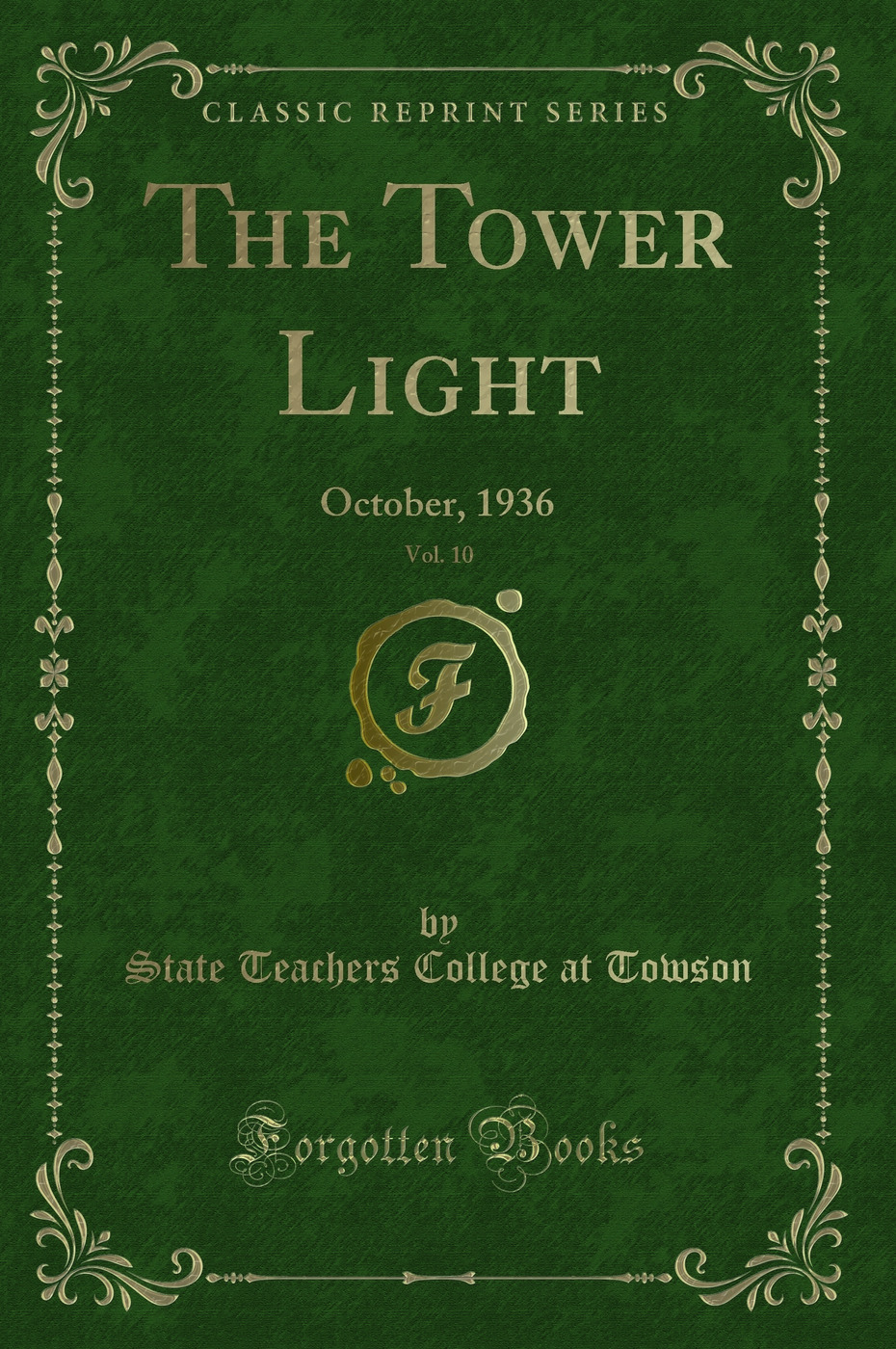 The Tower Light, Vol. 10: October, 1936 (Classic Reprint)