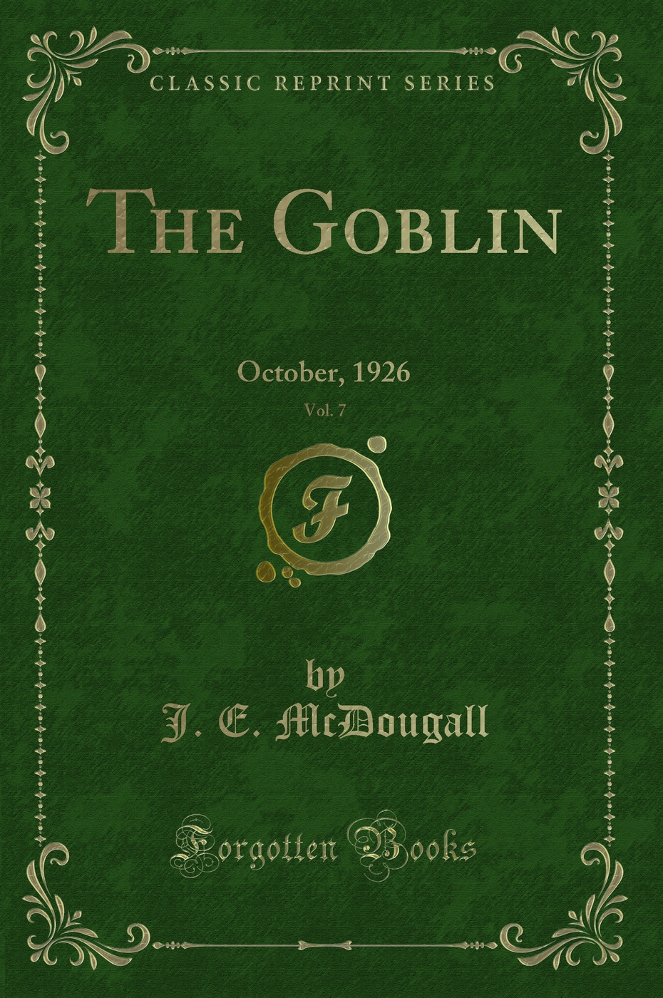 The Goblin, Vol. 7: October, 1926 (Classic Reprint)