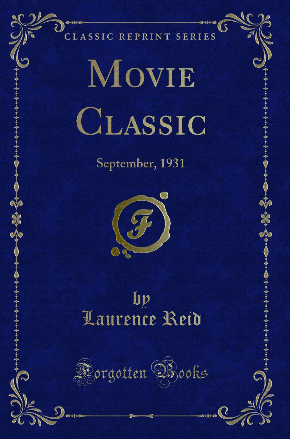 Movie Classic: September, 1931 (Classic Reprint)