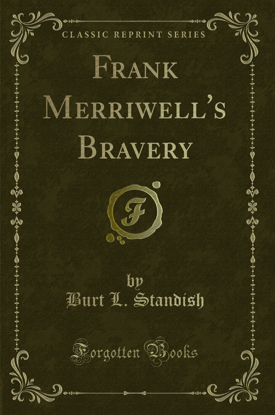 Frank Merriwell's Bravery (Classic Reprint)