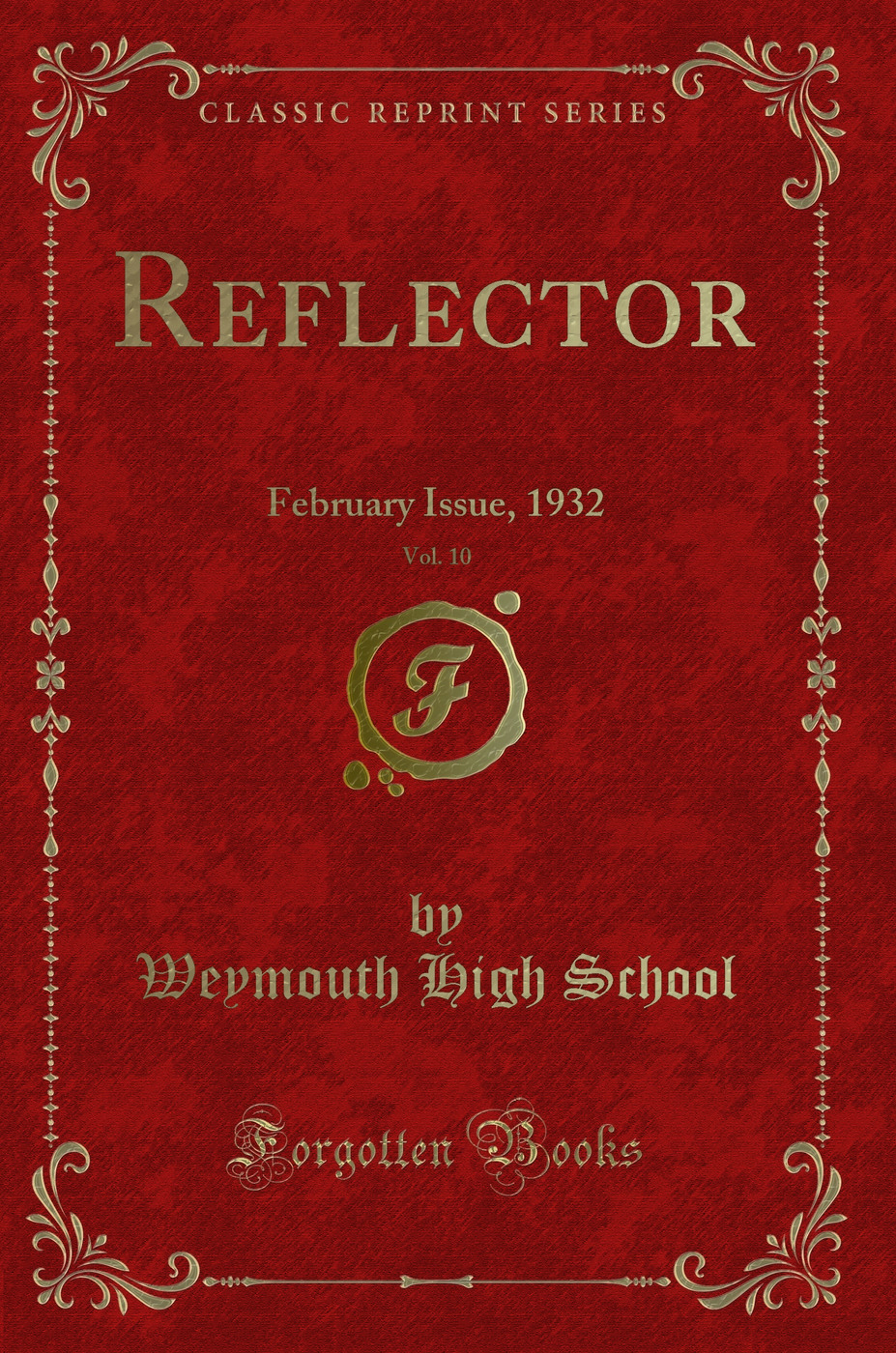 Reflector, Vol. 10: February Issue, 1932 (Classic Reprint)