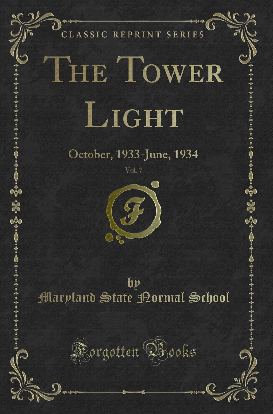 The Tower Light, Vol. 7: October, 1933-June, 1934 (Classic Reprint)