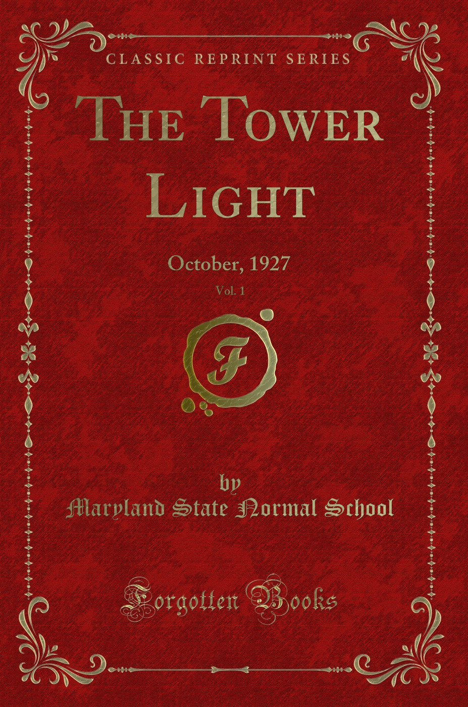 The Tower Light, Vol. 1: October, 1927 (Classic Reprint)