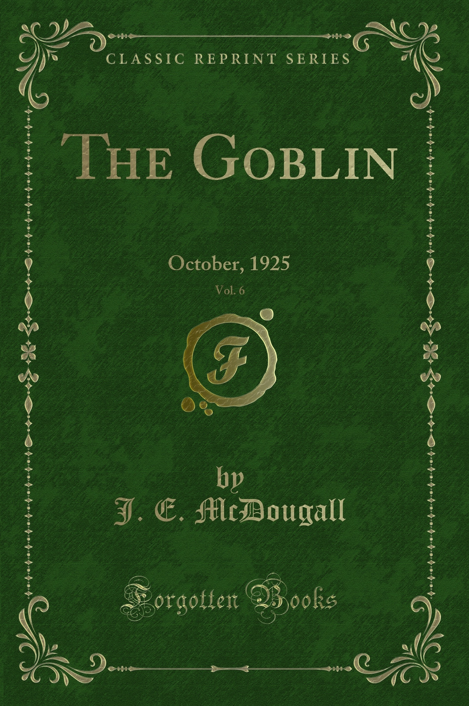 The Goblin, Vol. 6: October, 1925 (Classic Reprint)