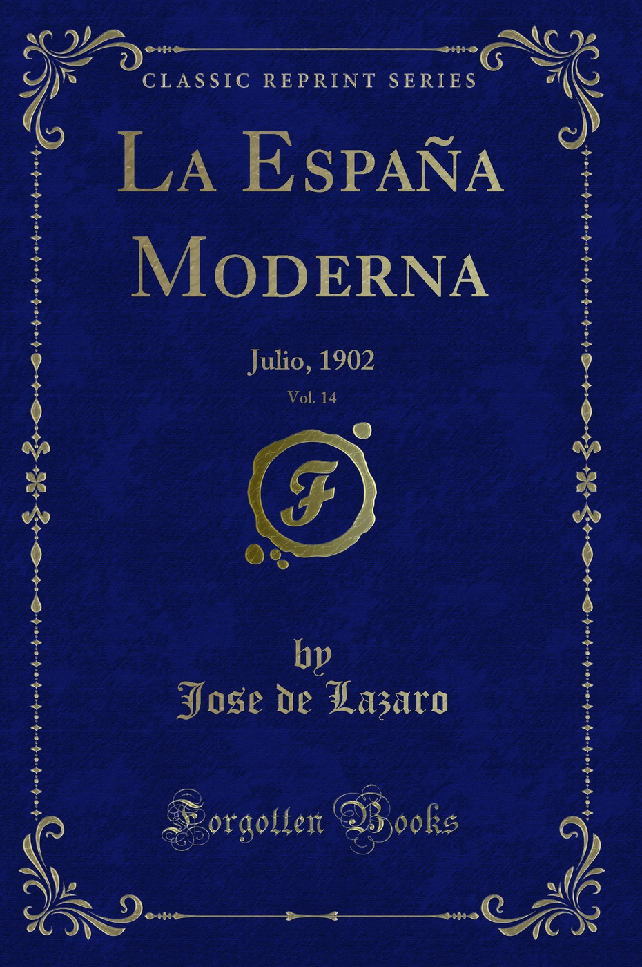 La España Moderna, Vol. 14: Julio, 1902 (Classic Reprint)