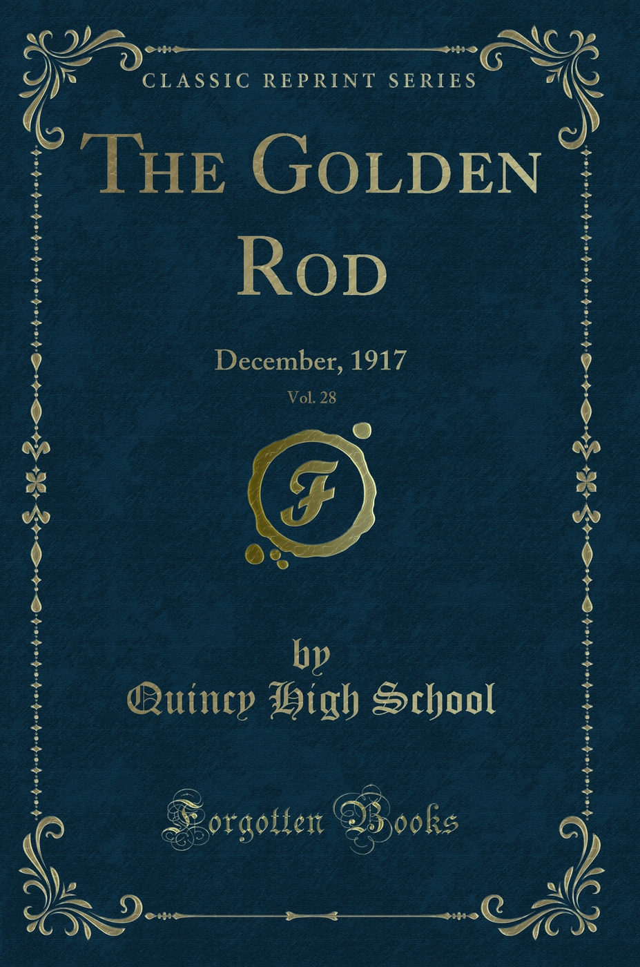 The Golden Rod, Vol. 28: December, 1917 (Classic Reprint)