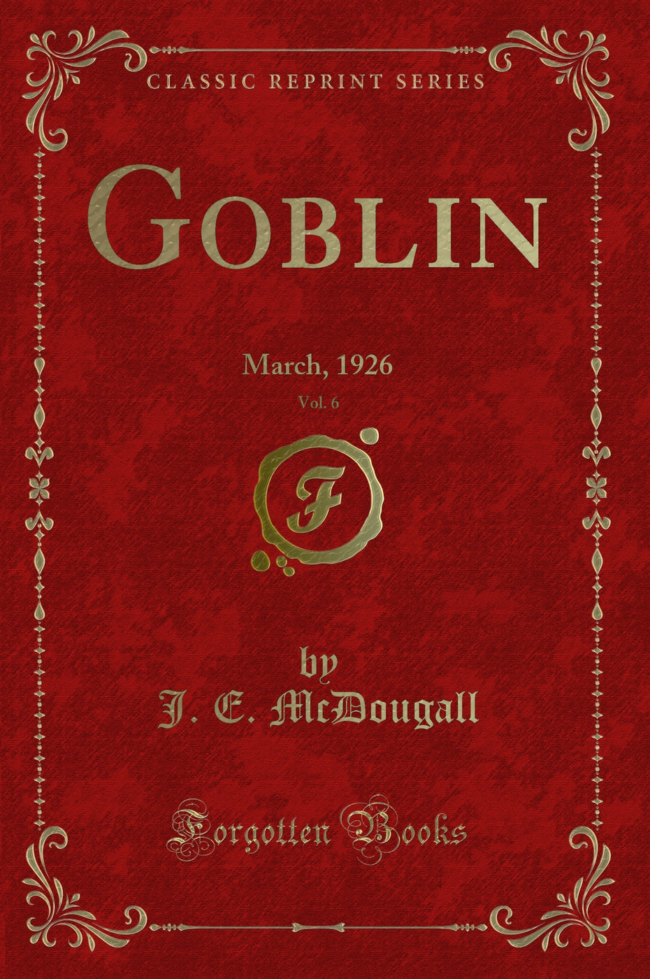 Goblin, Vol. 6: March, 1926 (Classic Reprint)