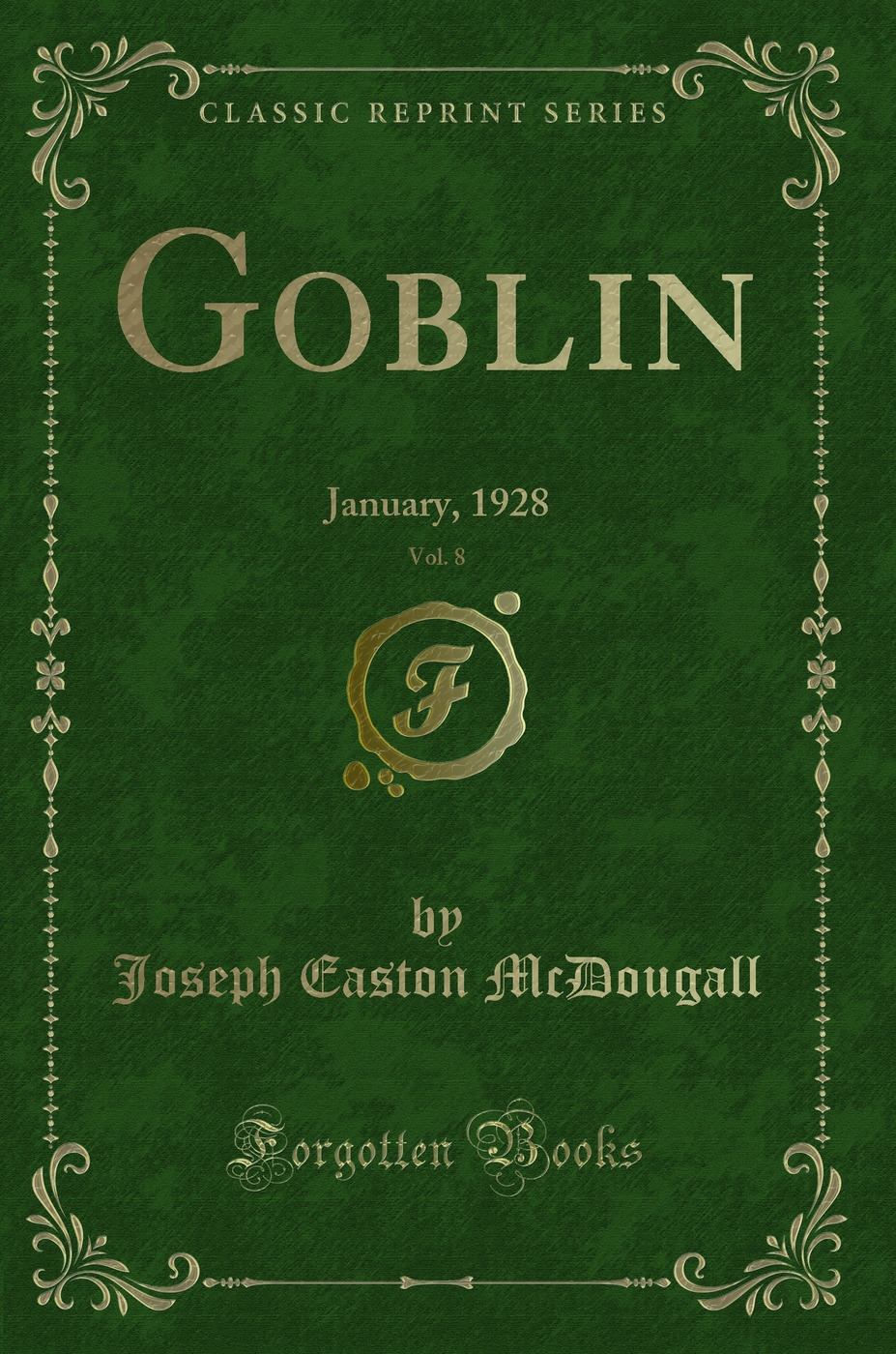 Goblin, Vol. 8: January, 1928 (Classic Reprint)