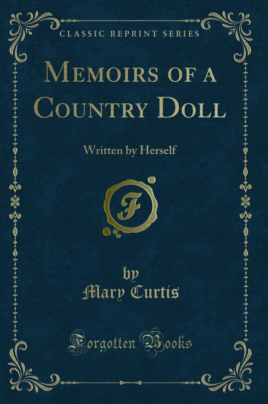 Memoirs of a Country Doll: Written by Herself (Classic Reprint)