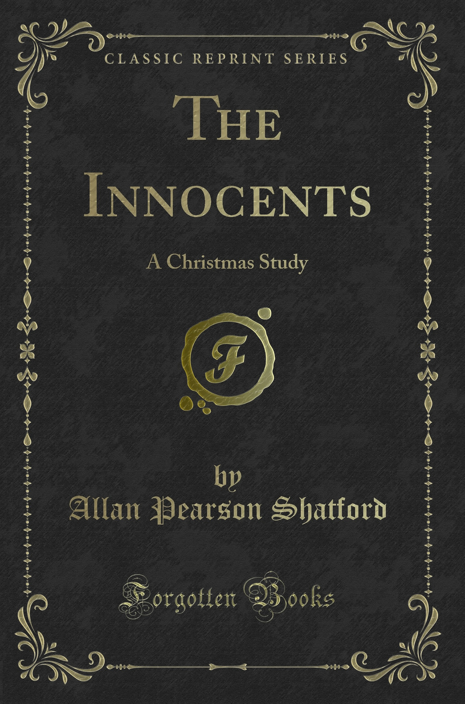 The Innocents: A Christmas Study (Classic Reprint)