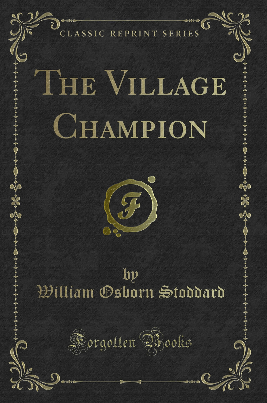 The Village Champion (Classic Reprint)
