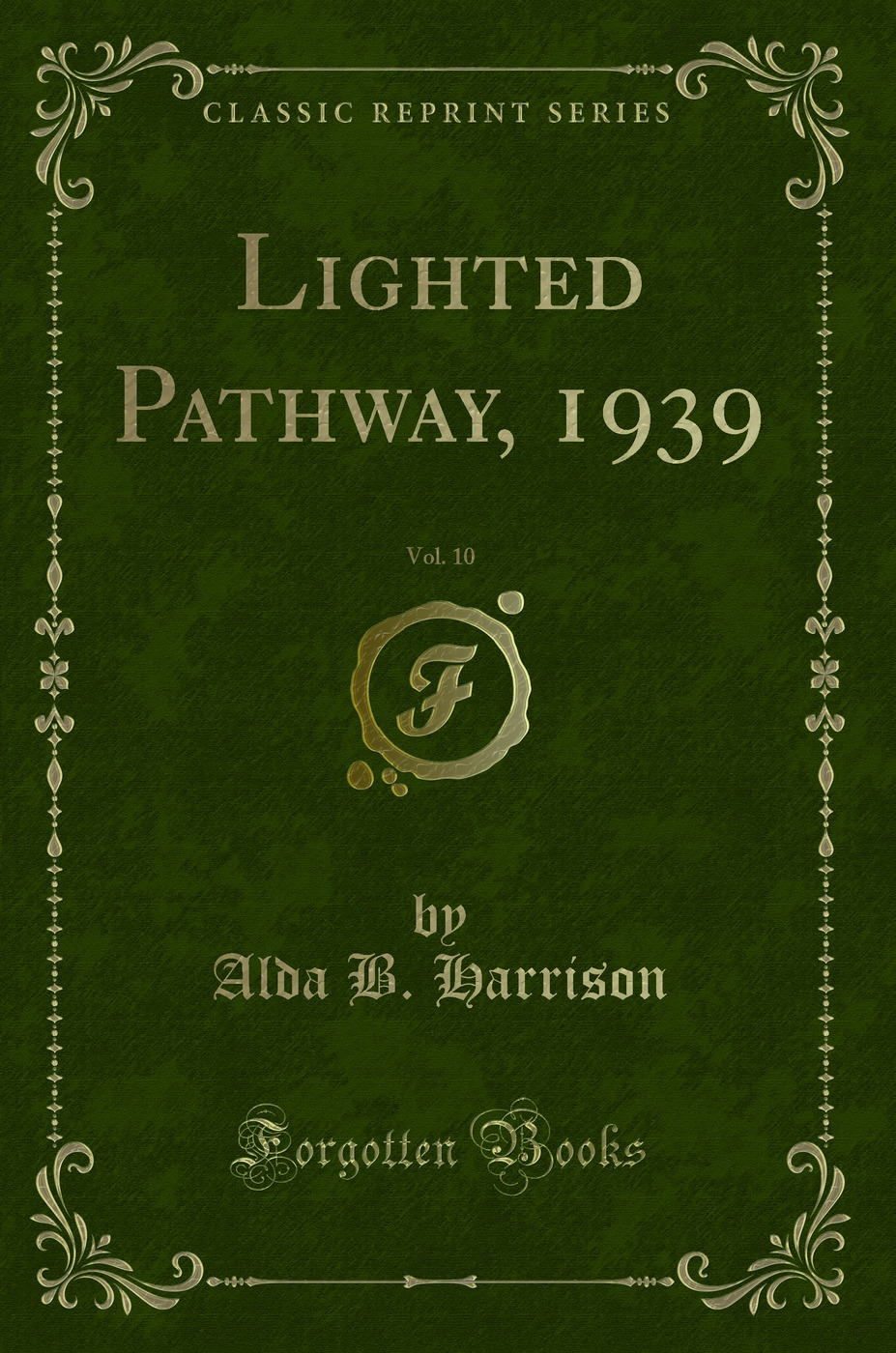 Lighted Pathway, 1939, Vol. 10 (Classic Reprint)