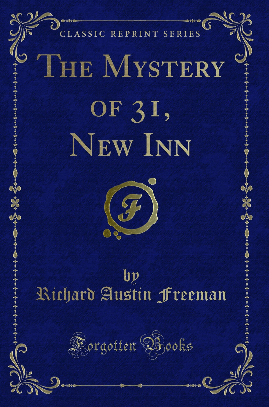 The Mystery of 31, New Inn (Classic Reprint)