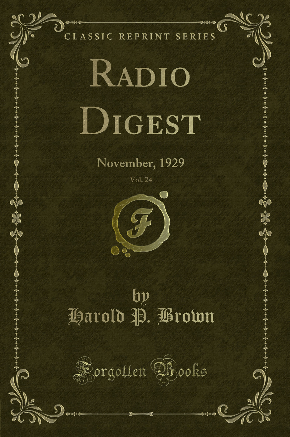 Radio Digest, Vol. 24: November, 1929 (Classic Reprint)