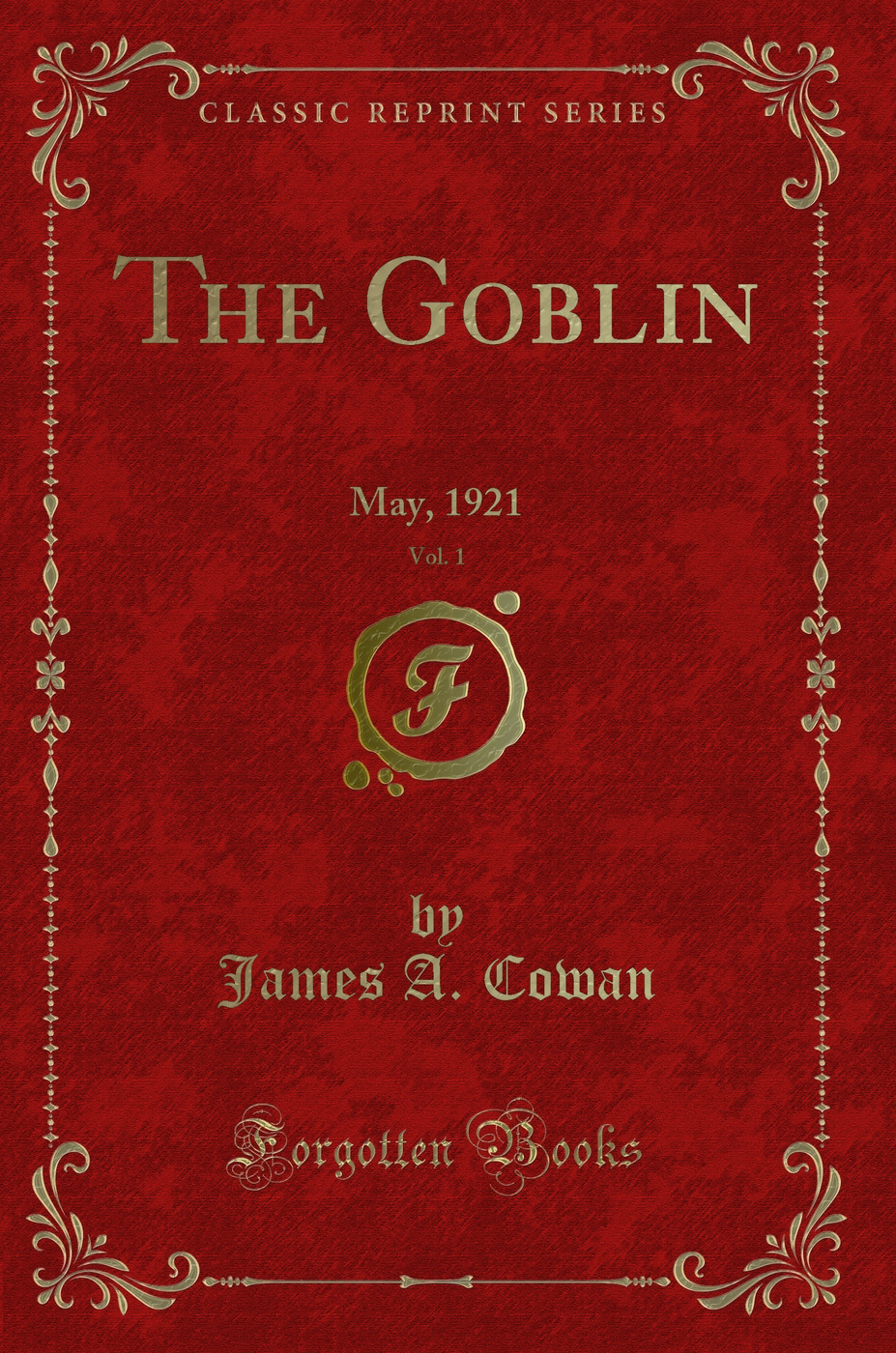 The Goblin, Vol. 1: May, 1921 (Classic Reprint)