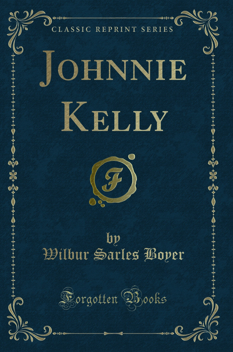 Johnnie Kelly (Classic Reprint)