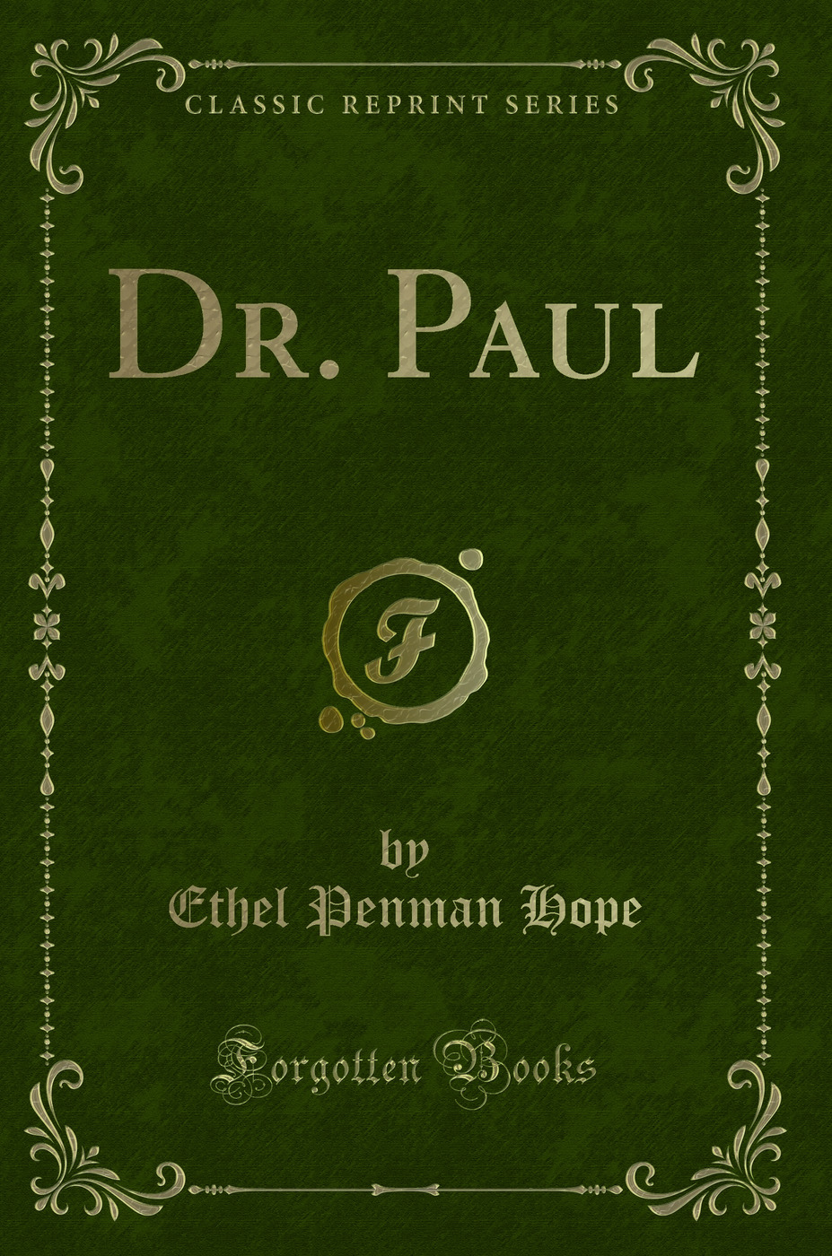 Dr. Paul (Classic Reprint)