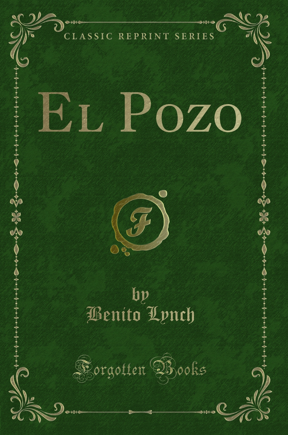 El Pozo (Classic Reprint)